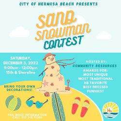 City of Hermosa Beach - Sand Snowman Contest - Saturday, December 3 from 9 AM-12 PM at 15th & Shoreline